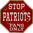 Patriots Fans Only Metal Novelty Octagon Stop Sign BS-201