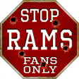 Rams Fans Only Metal Novelty Octagon Stop Sign BS-203