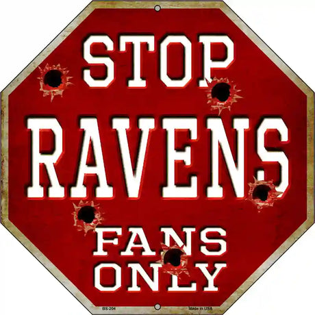 Ravens Fans Only Metal Novelty Octagon Stop Sign BS-204