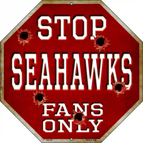 Seahawks Fans Only Metal Novelty Octagon Stop Sign BS-207