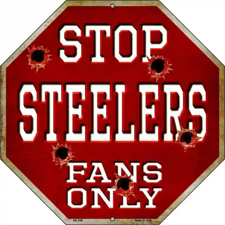 Steelers Fans Only Metal Novelty Octagon Stop Sign BS-208