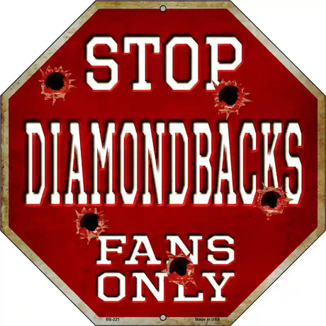 Diamondbacks Fans Only Metal Novelty Octagon Stop Sign BS-221