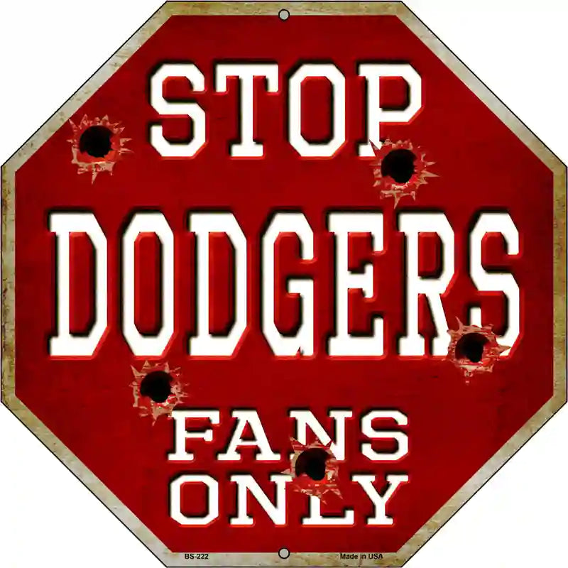 Dodgers Fans Only Metal Novelty Octagon Stop Sign BS-222