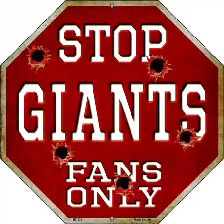 Giants Fans Only Metal Novelty Octagon Stop Sign BS-223