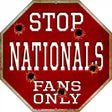 Nationals Fans Only Metal Novelty Octagon Stop Sign BS-228