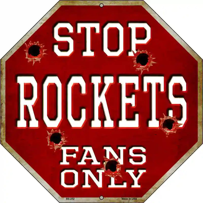 Rockets Fans Only Metal Novelty Octagon Stop Sign BS-252