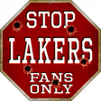 Lakers Fans Only Metal Novelty Octagon Stop Sign BS-255