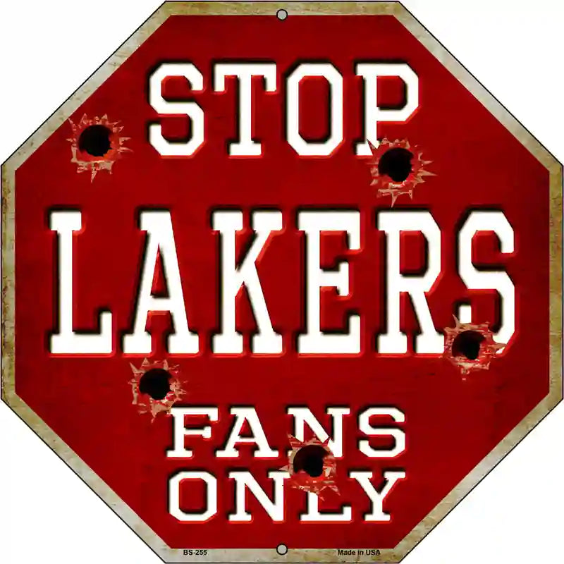 Lakers Fans Only Metal Novelty Octagon Stop Sign BS-255