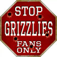 Grizzlies Fans Only Metal Novelty Octagon Stop Sign BS-256