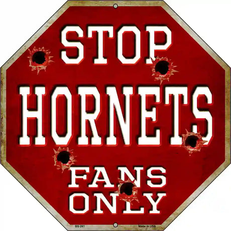 Hornets Fans Only Metal Novelty Octagon Stop Sign BS-261