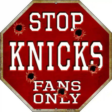 Knicks Fans Only Metal Novelty Octagon Stop Sign BS-262