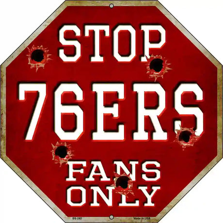 76ers Fans Only Metal Novelty Octagon Stop Sign BS-265