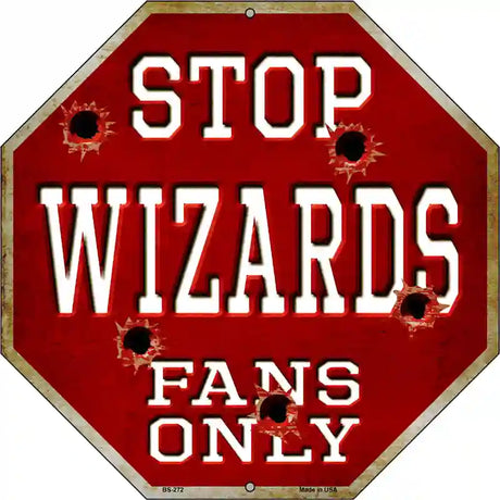 Wizards Fans Only Metal Novelty Octagon Stop Sign BS-272