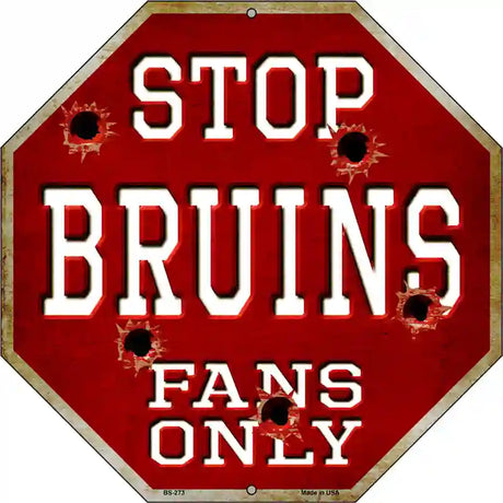 Bruins Fans Only Metal Novelty Octagon Stop Sign BS-273