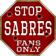 Sabres Fans Only Metal Novelty Octagon Stop Sign BS-274