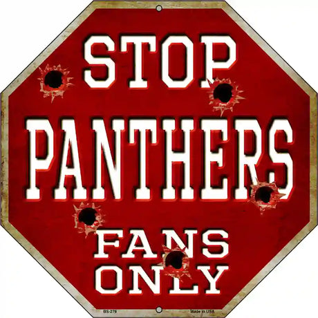 Panthers Fans Only Metal Novelty Octagon Stop Sign BS-276