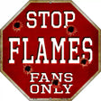 Flames Fans Only Metal Novelty Octagon Stop Sign BS-289