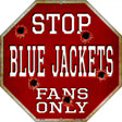 Blue Jackets Fans Only Metal Novelty Octagon Stop Sign BS-292