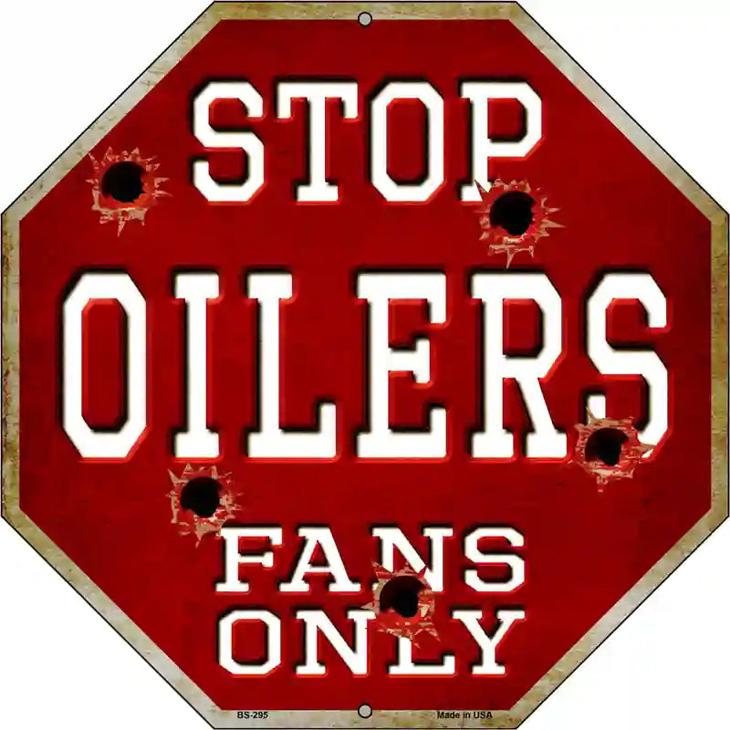 Oilers Fans Only Metal Novelty Octagon Stop Sign BS-295