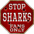 Sharks Fans Only Metal Novelty Octagon Stop Sign BS-300