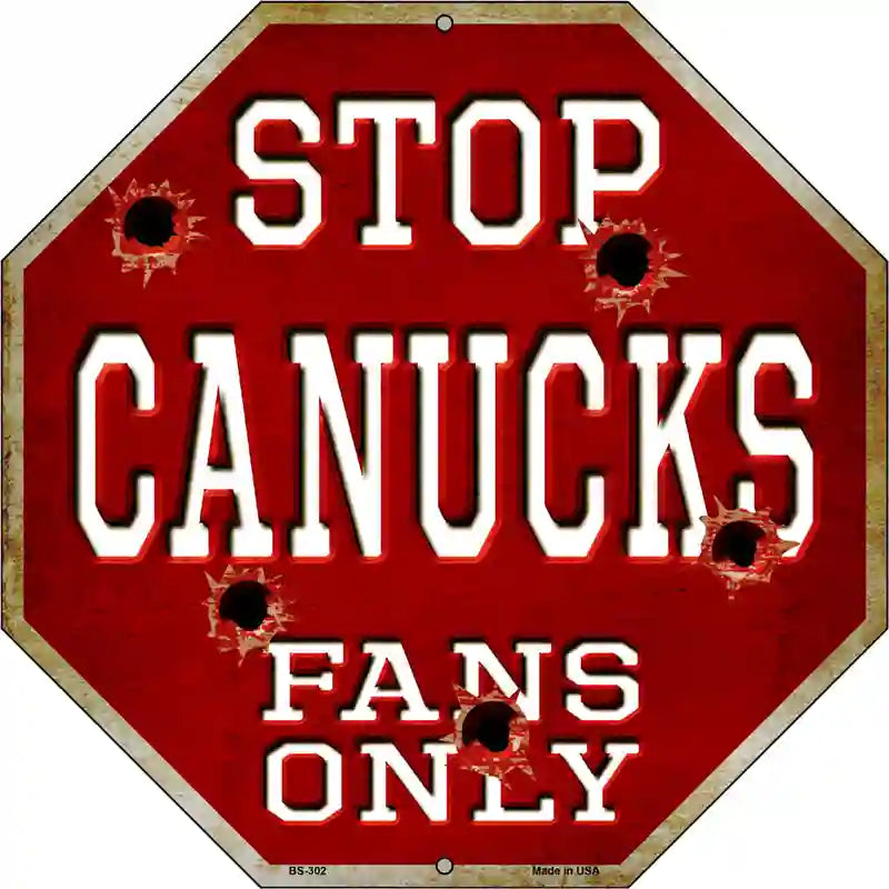 Canucks Fans Only Metal Novelty Octagon Stop Sign BS-302