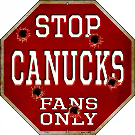 Canucks Fans Only Metal Novelty Octagon Stop Sign BS-302