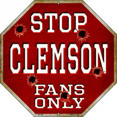 Clemson Fans Only Metal Novelty Octagon Stop Sign BS-306