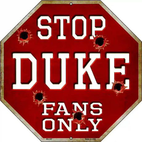 Duke Fans Only Metal Novelty Octagon Stop Sign BS-307