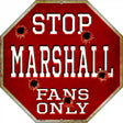 Marshall Fans Only Metal Novelty Octagon Stop Sign BS-315