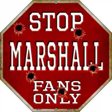 Marshall Fans Only Metal Novelty Octagon Stop Sign BS-315