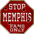 Memphis Fans Only Metal Novelty Octagon Stop Sign BS-316