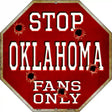 Oklahoma Fans Only Metal Novelty Octagon Stop Sign BS-324