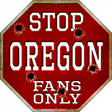 Oregon Fans Only Metal Novelty Octagon Stop Sign BS-325