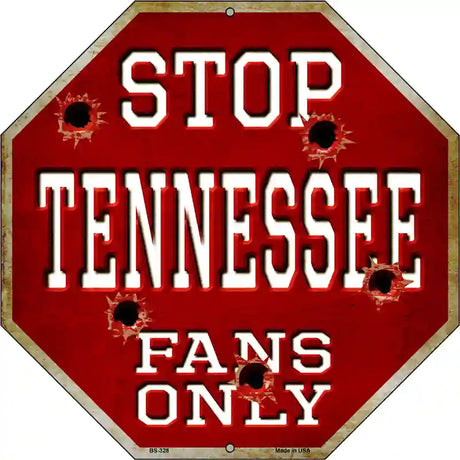 Tennessee Fans Only Metal Novelty Octagon Stop Sign BS-328