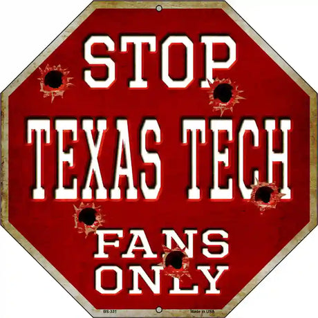 Texas Tech Fans Only Metal Novelty Octagon Stop Sign BS-331