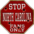 North Carolina Fans Only Metal Novelty Octagon Stop Sign BS-332