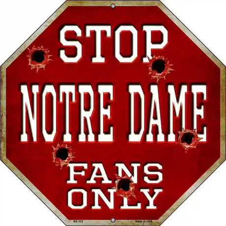 Notre Dame Fans Only Metal Novelty Octagon Stop Sign BS-333