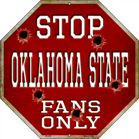 Oklahoma State Fans Only Metal Novelty Octagon Stop Sign BS-339