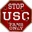 USC Fans Only Metal Novelty Octagon Stop Sign BS-342