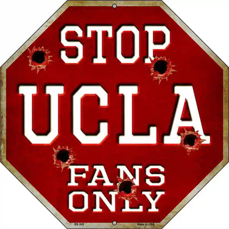 UCLA Fans Only Metal Novelty Octagon Stop Sign BS-343