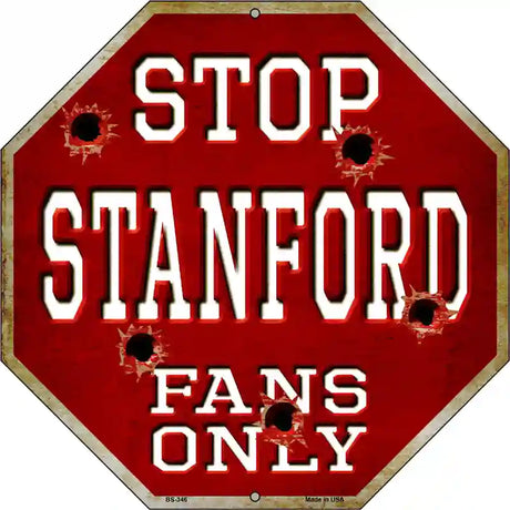 Stanford Fans Only Metal Novelty Octagon Stop Sign BS-346