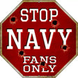 Navy Fans Only Metal Novelty Octagon Stop Sign BS-349