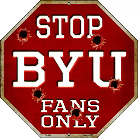 BYU Fans Only Metal Novelty Octagon Stop Sign BS-350