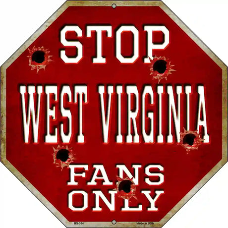 West Virginia Fans Only Metal Novelty Octagon Stop Sign BS-354