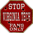 Virginia Tech Fans Only Metal Novelty Octagon Stop Sign BS-355