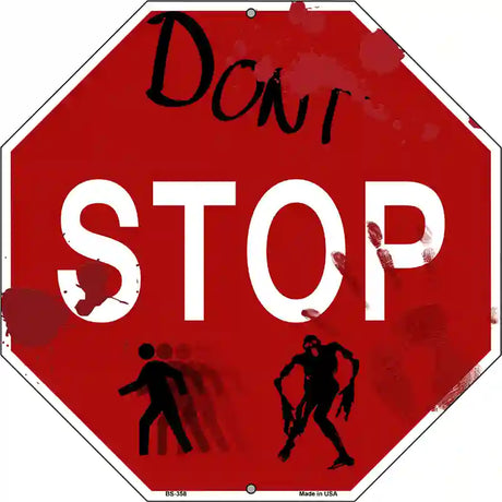 Dont Stop Metal Novelty Octagon Stop Sign BS-358