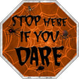 Stop If You Dare Metal Novelty Stop Sign BS-381