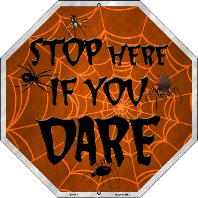 Stop If You Dare Metal Novelty Stop Sign BS-381