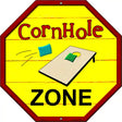 Corn Hole Zone Here Metal Novelty Stop Sign BS-392