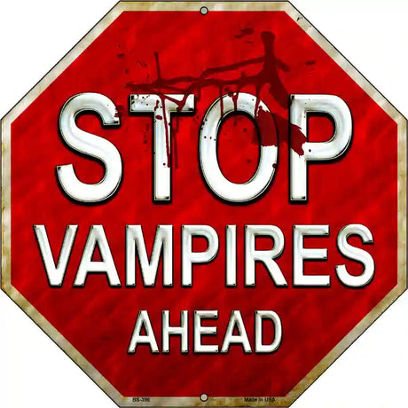 Stop Vampires Ahead Metal Novelty Stop Sign BS-396